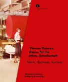 Werner Ruhnau: Bauen für die offene Gesellschaft Werner Ruhnau: Bauen für die offene Gesellschaft