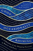 Good, Occasionally Rhyming (eBook, ePUB) Good, Occasionally Rhyming (eBook, ePUB)