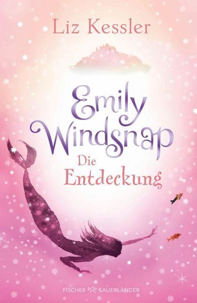 Die Entdeckung / Emily Windsnap Bd.3