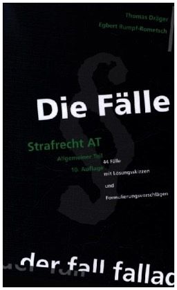 Die Fälle. Strafrecht AT