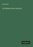 Die Mission einst und jetzt