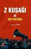 Z Kusagi ve Dis Politika