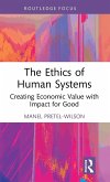 The Ethics of Human Systems