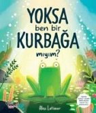 Yoksa Ben Bir Kurbaga miyim Yoksa Ben Bir Kurbaga miyim