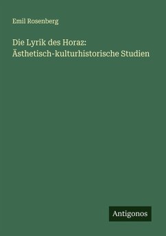 Cover Die Lyrik des Horaz: Ästhetisch-kulturhistorische Studien