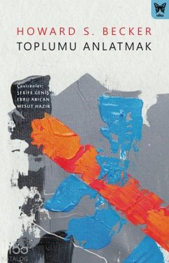 Toplumu Anlatmak - S. Becker, Howard