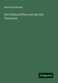 Die Keilinschriften und das Alte Testament Die Keilinschriften und das Alte Testament
