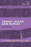 Jonah, Micah and Nahum: An Introduction and Study Guide Jonah, Micah and Nahum: An Introduction and Study Guide