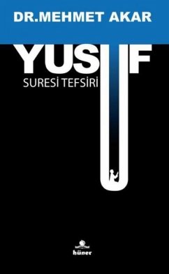 Yusuf Suresi Tefsiri - Akar, Mehmet