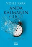 Anda Kalmanin Gücü Anda Kalmanin Gücü