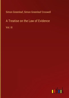 A Treatise on the Law of Evidence A Treatise on the Law of Evidence