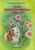 Auch Meerschweinchen träumen Auch Meerschweinchen träumen