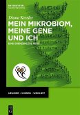 Mein Mikrobiom, meine Gene und ich (eBook, PDF) Mein Mikrobiom, meine Gene und ich (eBook, PDF)