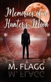 Memories of A Hunter's Moon Memories of A Hunter's Moon