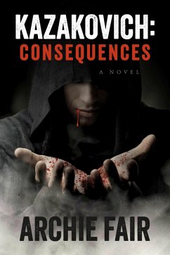 Kazakovich: Consequences (eBook, ePUB) - Fair, Archie