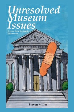 Cover Unresoloved Museum Issues: A Voice from the Inside 1985 to Now (eBook, ePUB)