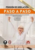 Pensión de jubilación. Paso a paso: Guía paso a paso para conocer las claves de la pensión de jubilación contributiva