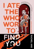 I Ate the Whole World to Find You (eBook, PDF)