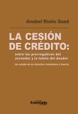 La cesión de crédito: entre las prerrogativas del acreedor y la tutela del deudor (eBook, PDF) La cesión de crédito: entre las prerrogativas del acreedor y la tutela del deudor (eBook, PDF)
