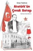 Atatürkün Cocuk Sarayi Cilti Atatürkün Cocuk Sarayi Cilti