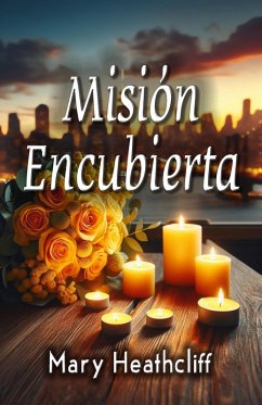 Cover Misión Encubierta (Amor y Mentiras, #1) (eBook, ePUB)