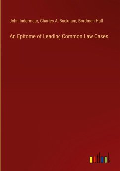 An Epitome of Leading Common Law Cases An Epitome of Leading Common Law Cases