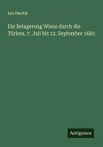 Die Belagerung Wiens durch die Türken, 7. Juli bis 12. September 1683