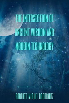 Cover The Intersection of Ancient Wisdom and Modern Technology (eBook, ePUB)