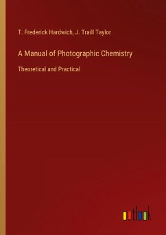 Cover A Manual of Photographic Chemistry