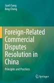 Foreign-Related Commercial Disputes Resolution in China Foreign-Related Commercial Disputes Resolution in China