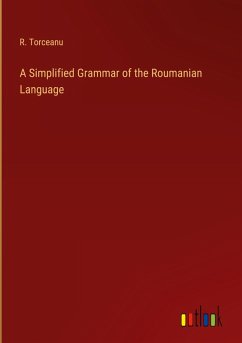 A Simplified Grammar of the Roumanian Language - Torceanu, R.