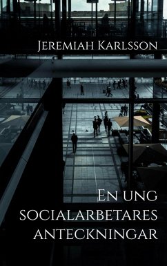 En ung socialarbetares anteckningar