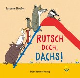 Rutsch doch, Dachs! Rutsch doch, Dachs!
