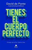 Tienes el cuerpo perfecto Tienes el cuerpo perfecto