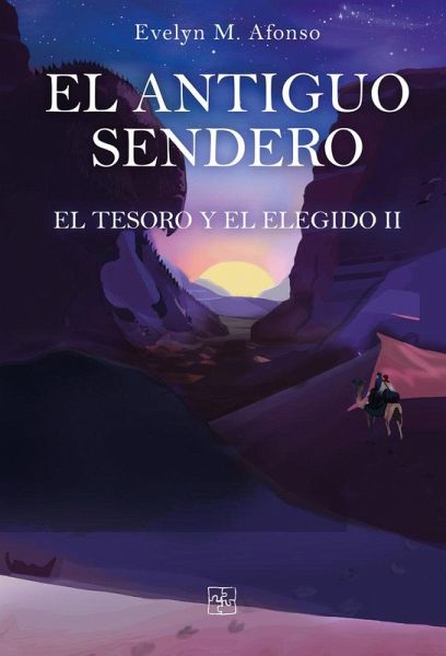 El antiguo sendero, el tesoro y el elegido II