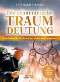 Die schamanische Traumdeutung Die schamanische Traumdeutung