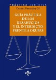Guía práctica de los desahucios y el interdicto frente a okupas Guía práctica de los desahucios y el interdicto frente a okupas