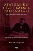 Atatürkün Gizli Kalmis Calismalari Atatürkün Gizli Kalmis Calismalari