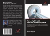 Kompatybilno¿¿ bioelektromagnetyczna Kompatybilno¿¿ bioelektromagnetyczna