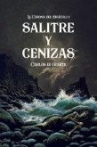 SALITRE Y CENIZAS ( CORONONA DEL ORACULO SALITRE Y CENIZAS ( CORONONA DEL ORACULO