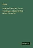 Die Hochwald-Bahn auf der Grundlage der Preussischen Staats-Eisenbahn Die Hochwald-Bahn auf der Grundlage der Preussischen Staats-Eisenbahn