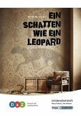 Ein Schatten wie ein Leopard - Schülerarbeitsheft für Deutsch als Zweitsprache Ein Schatten wie ein Leopard - Schülerarbeitsheft für Deutsch als Zweitsprache