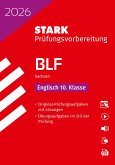 STARK Englisch 10. Klasse - BLF Gymnasium 2026 Sachsen - Prüfungsvorbereitung STARK Englisch 10. Klasse - BLF Gymnasium 2026 Sachsen - Prüfungsvorbereitung