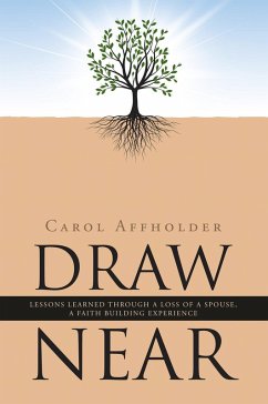 Draw Near (eBook, ePUB) - Affholder, Carol Draw Near (eBook, ePUB) - Affholder, Carol