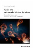 Spass am wissenschaftlichen Arbeiten (eBook, PDF) Spass am wissenschaftlichen Arbeiten (eBook, PDF)