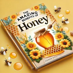 Cover The Amazing Benefits of Honey (eBook, ePUB)