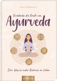 Entdecke die Kraft von Ayurveda (Restauflage) Entdecke die Kraft von Ayurveda (Restauflage)