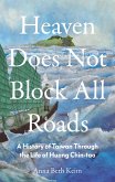 Heaven Does Not Block All Roads (eBook, ePUB) Heaven Does Not Block All Roads (eBook, ePUB)