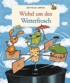 Wirbel um den Wetterfrosch (Restauflage) Wirbel um den Wetterfrosch (Restauflage)