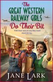 The Great Western Railway Girls Do Their Bit (eBook, ePUB) The Great Western Railway Girls Do Their Bit (eBook, ePUB)